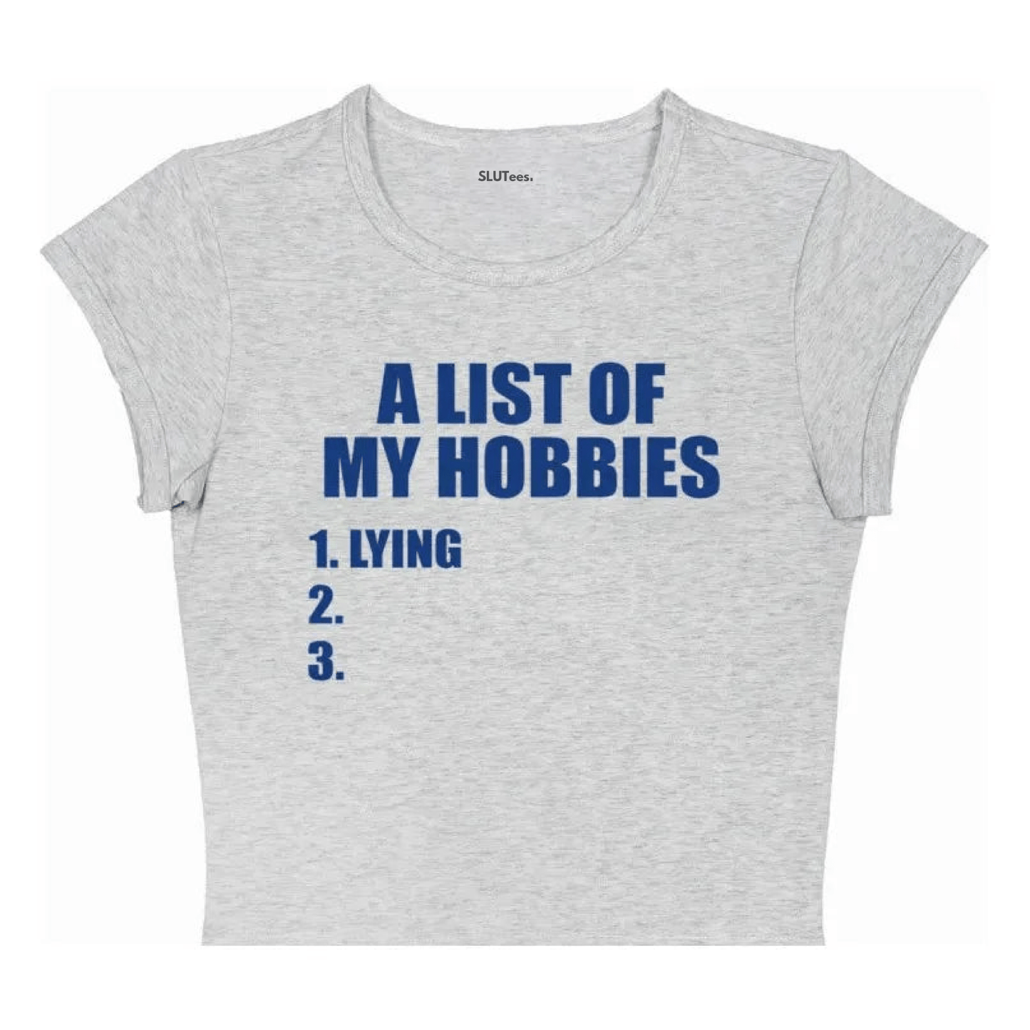 A List Of My Hobbies - Grey Baby Tee - SLUTees