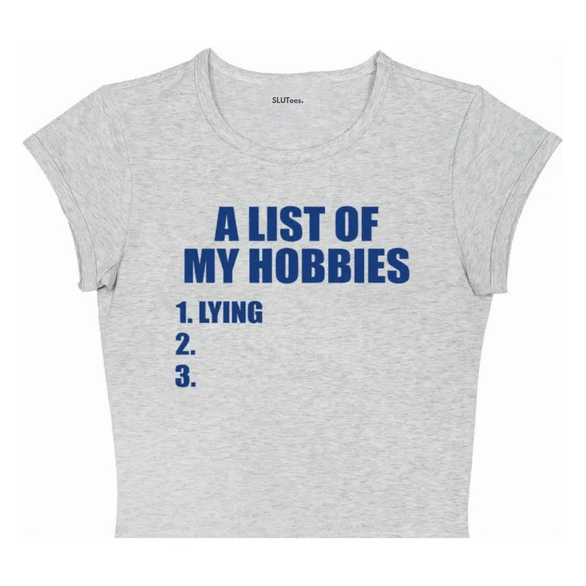 A List Of My Hobbies - Grey Baby Tee - SLUTees