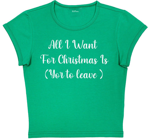 All I Want For Christmas - Baby Tee - SLUTees