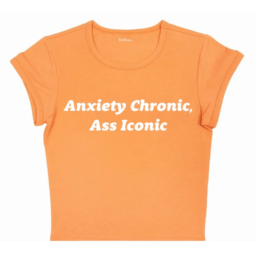 Anxiety Chronic - Orange Baby Tee - SLUTees