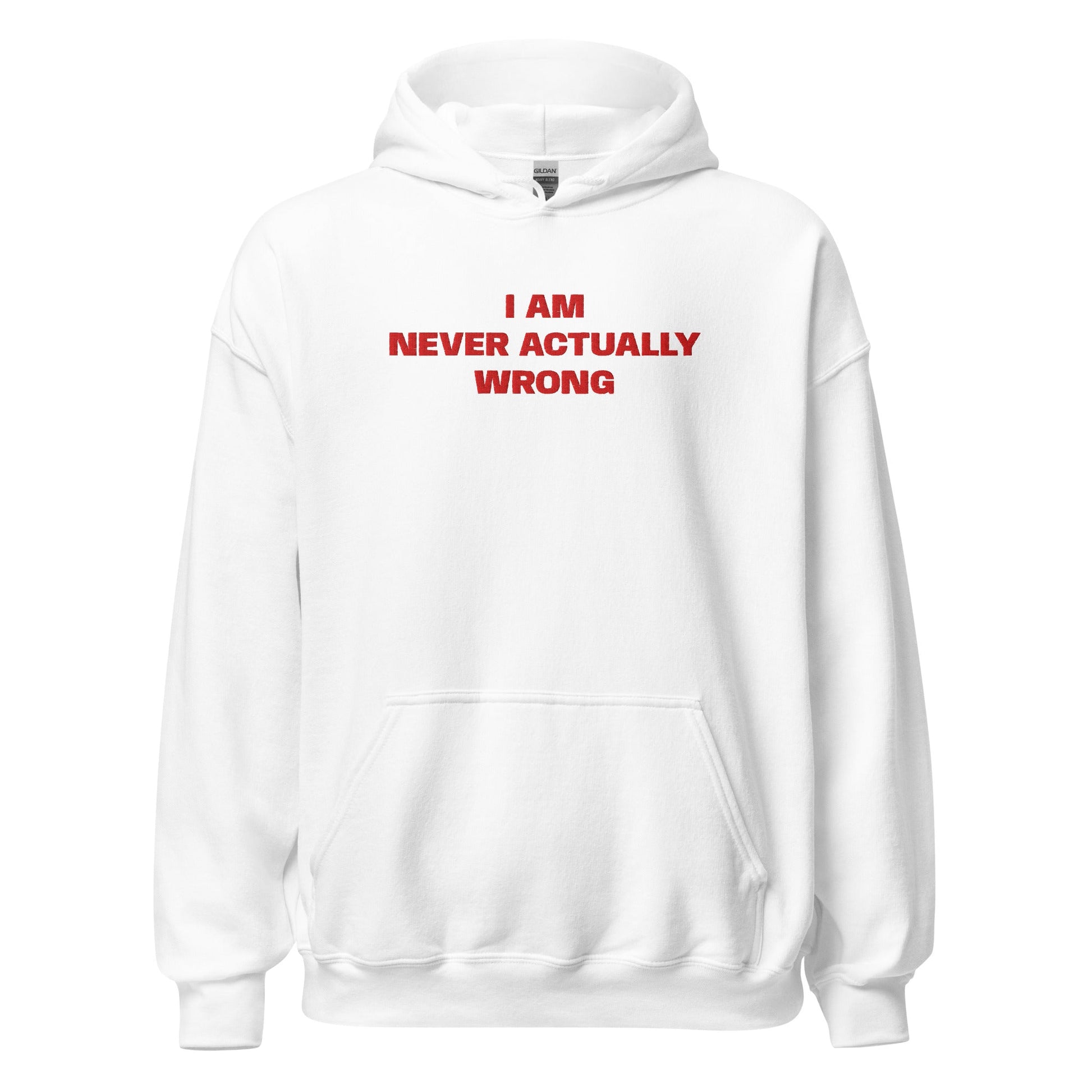 I Am Never Wrong Actually - White Hoodie - SLUTees