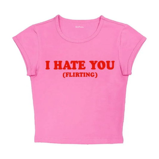 I Hate You - Pink Baby Tee - SLUTees