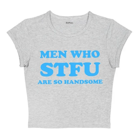 Men Who STFU - Grey Baby Tee - SLUTees