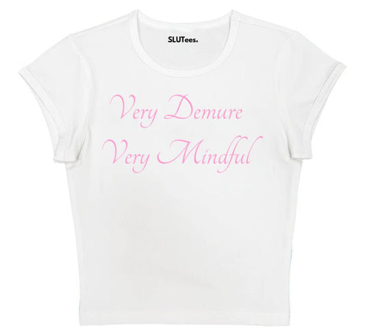 Very Demure Very Mindful - White Baby Tee - SLUTees