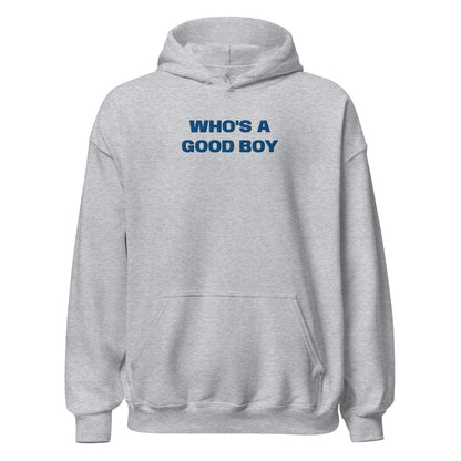 Who's A Good Boy - Grey Hoodie - SLUTees